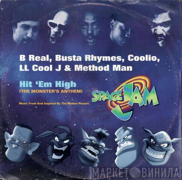 B-Real, Busta Rhymes, Coolio, LL Cool J, Method Man - Hit 'Em High (The Monstars' Anthem)
