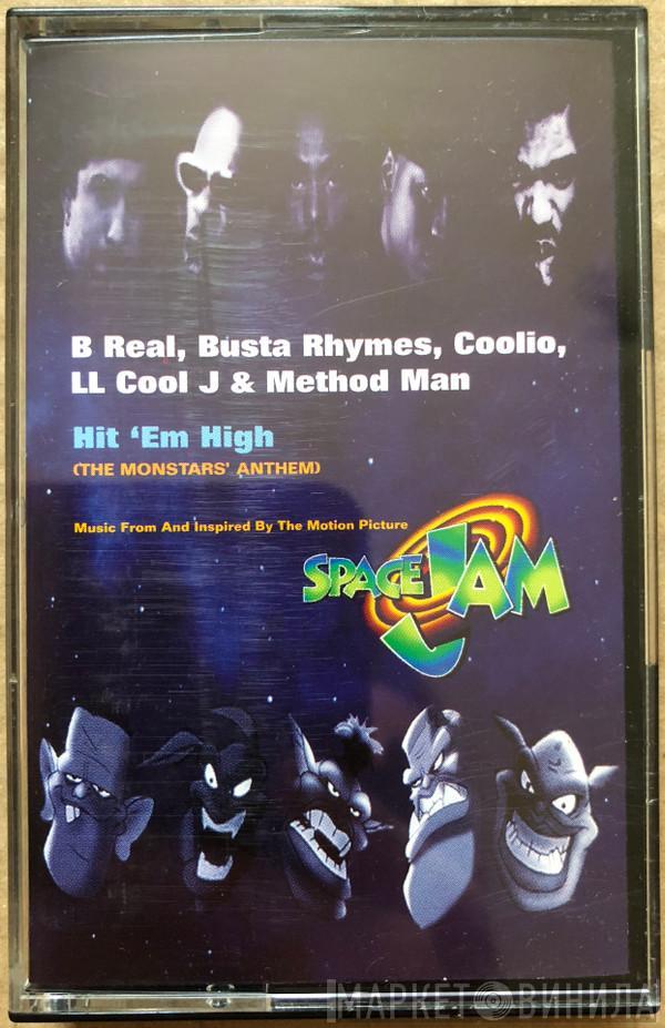 B-Real, Busta Rhymes, Coolio, LL Cool J, Method Man - Hit 'Em High (The Monstars' Anthem)