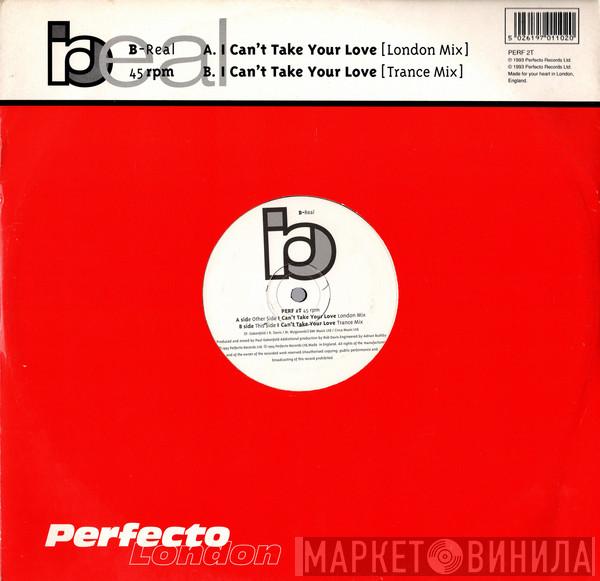 B-Real  - I Can't Take Your Love