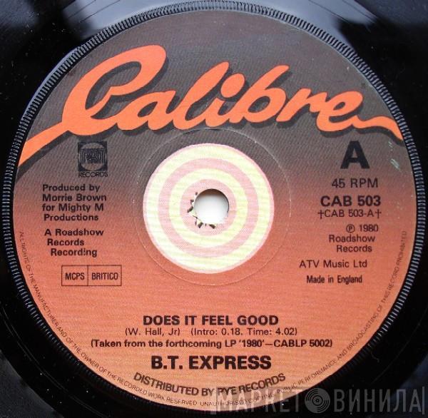 B.T. Express - Does It Feel Good / Give Up The Funk (Let's Dance)