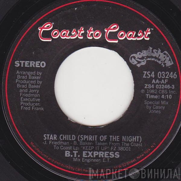 B.T. Express - Star Child (Spirit Of The Night) / Just Can't Stop Dancing