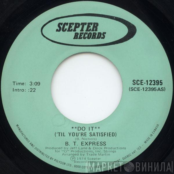 B.T. Express  - Do It ('Til You're Satisfied)