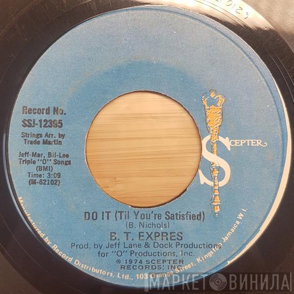  B.T. Express  - Do It ('Til You're Satisfied)