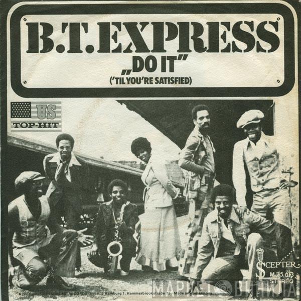 B.T. Express - Do It ('Til You're Satisfied)