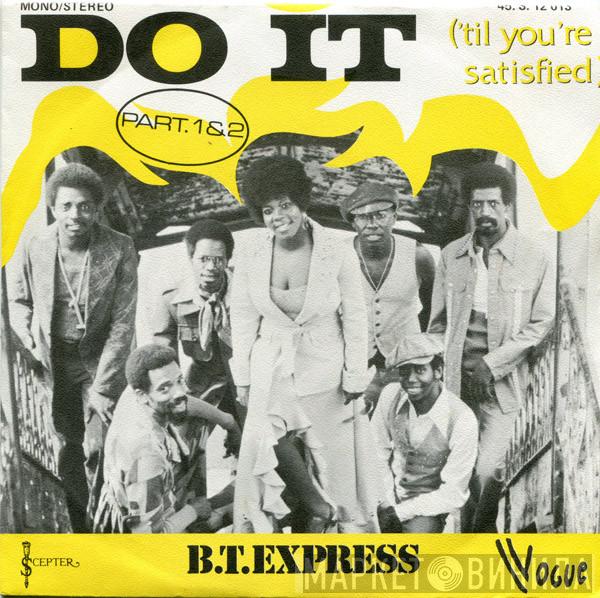 B.T. Express - Do It ('Til You're Satisfied)