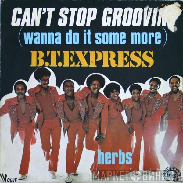 B.T. Express - Can't Stop Groovin'