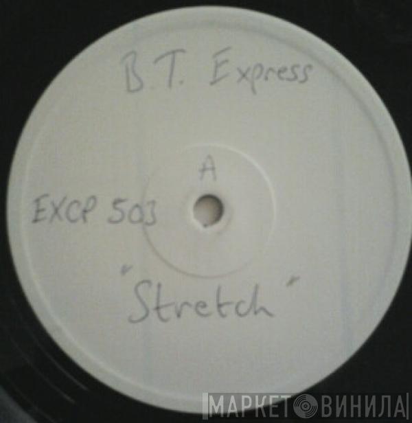 B.T. Express - Stretch