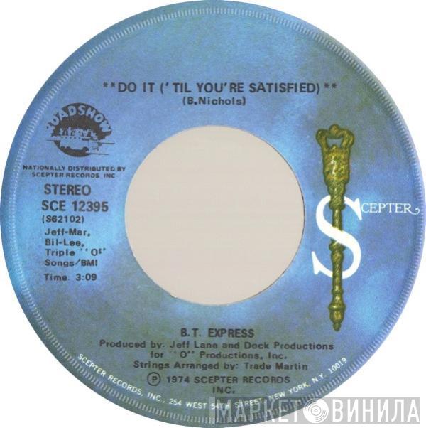 B.T. Express - Do It ('Til You're Satisfied)