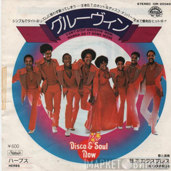  B.T. Express  - Can't Stop Groovin' Now, Wanna Do It Some More