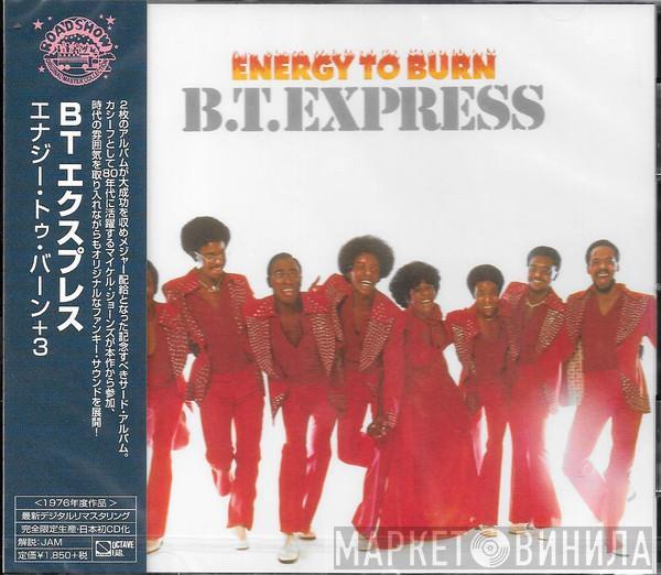  B.T. Express  - Energy To Burn