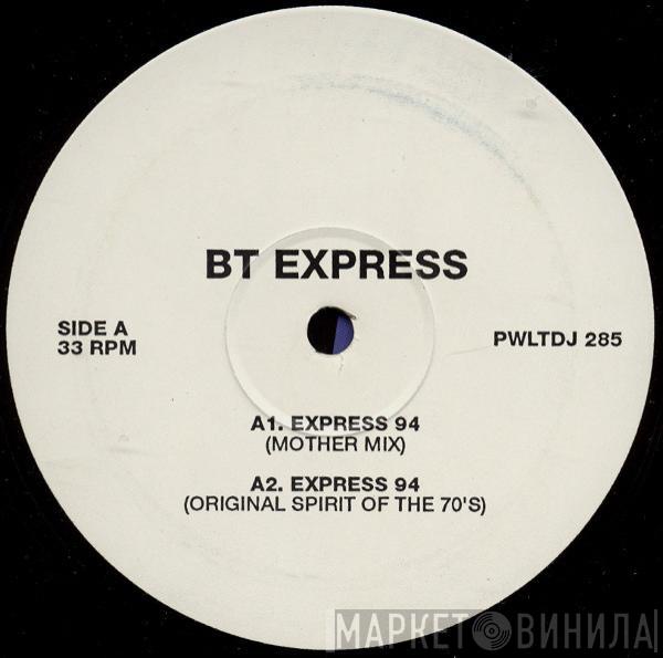 B.T. Express - Express 94
