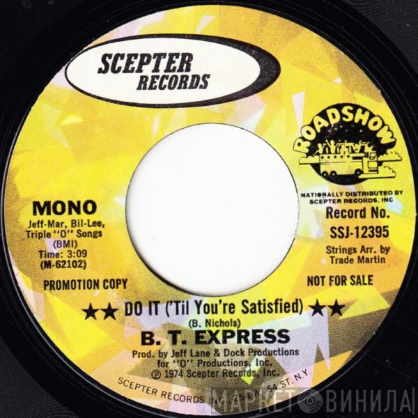 B.T. Express - Do It ('Til You're Satisfied)