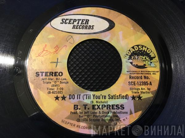  B.T. Express  - Do It ('Til You're Satisfied)