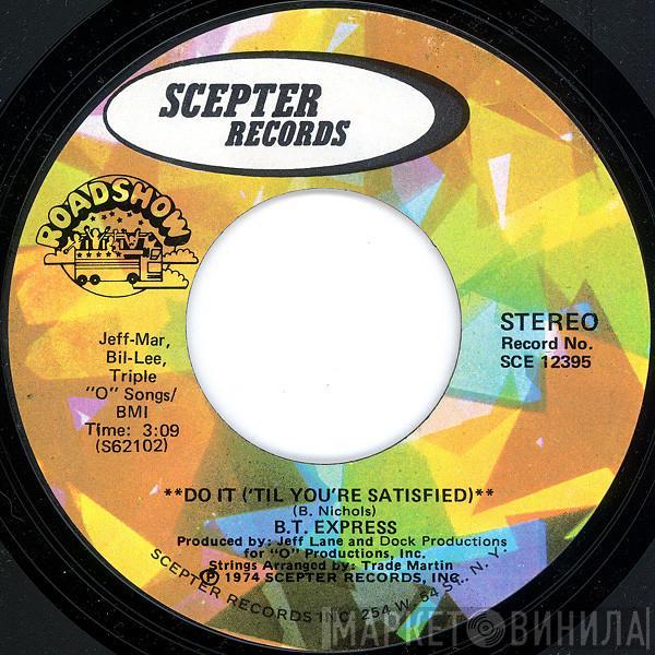  B.T. Express  - Do It ('Til You're Satisfied)