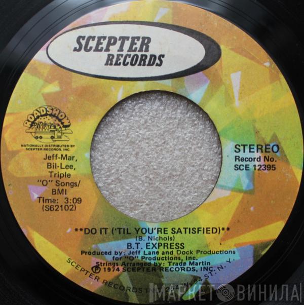  B.T. Express  - Do It ('Til You're Satisfied)