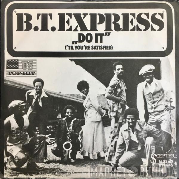  B.T. Express  - Do It ('Til You're Satisfied)