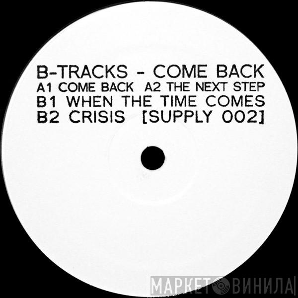 B-Tracks - Come Back