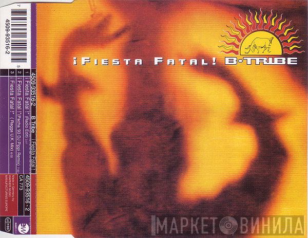  B-Tribe  - ¡ Fiesta Fatal !