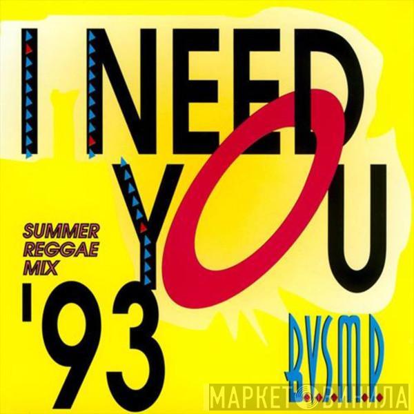 B.V.S.M.P.  - I Need You '93 (Summer Reggae Mix)
