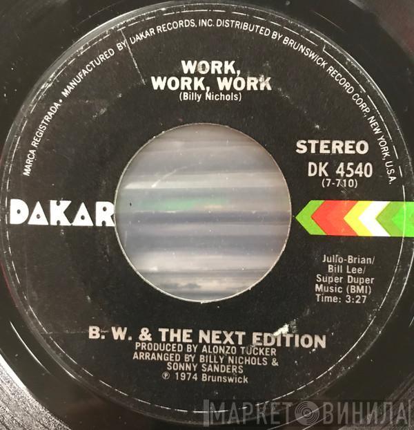 B.W. & The Next Edition - Work, Work, Work