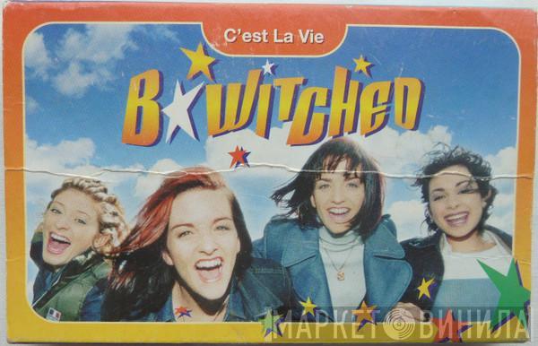 B*Witched - C'est La Vie