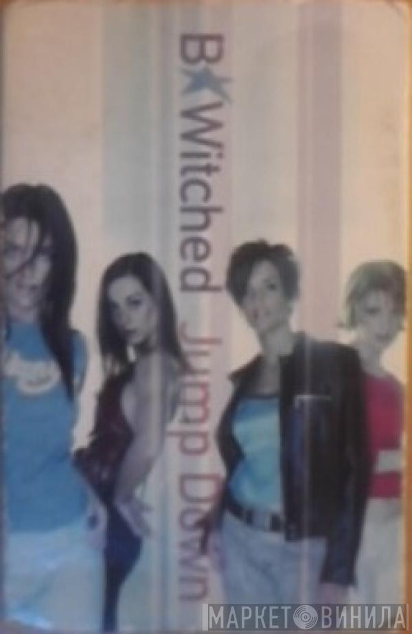 B*Witched - Jump Down