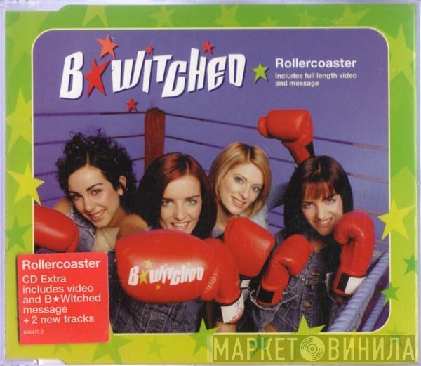 B*Witched - Rollercoaster