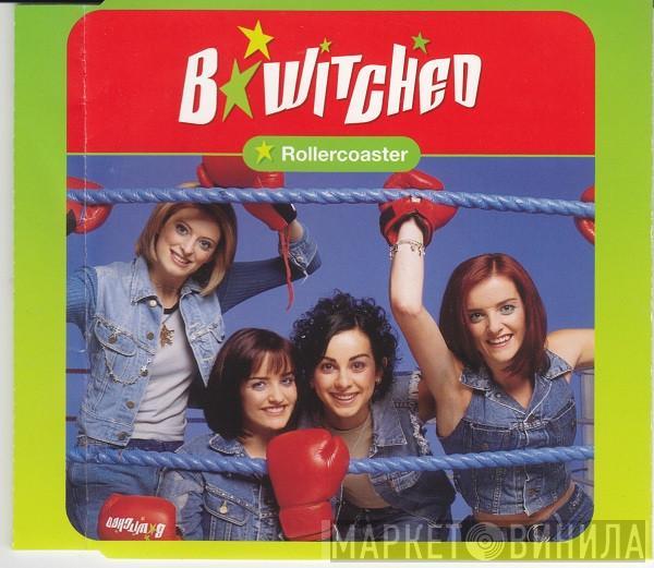 B*Witched - Rollercoaster