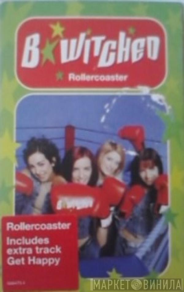 B*Witched - Rollercoaster