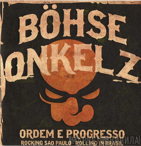  Böhse Onkelz  - Ordem E Progresso - Rocking Sao Paulo, Rolling In Brasil