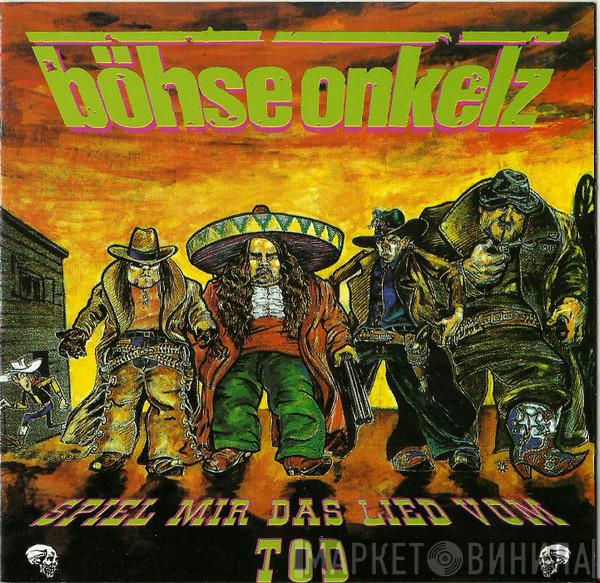  Böhse Onkelz  - Spiel Mir Das Lied Vom Tod