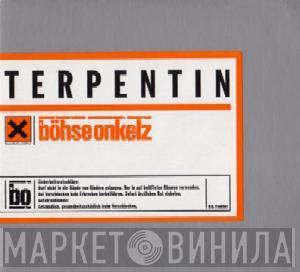  Böhse Onkelz  - Terpentin