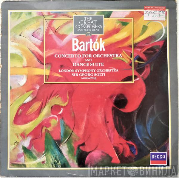 Béla Bartók, The London Symphony Orchestra, Georg Solti - Concerto For Orchestra / Dance Suite