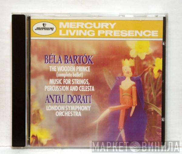 , Béla Bartók , Antal Dorati  The London Symphony Orchestra  - The Wooden Prince • Music For Strings, Percussion And Celesta