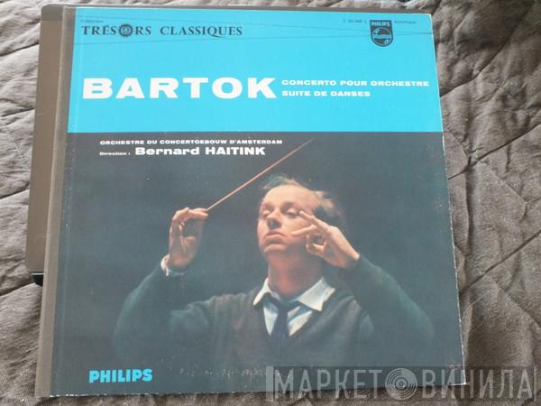 - Béla Bartók , Bernard Haitink  Concertgebouworkest  - Concerto Pour Orchestre, Suite De Danses