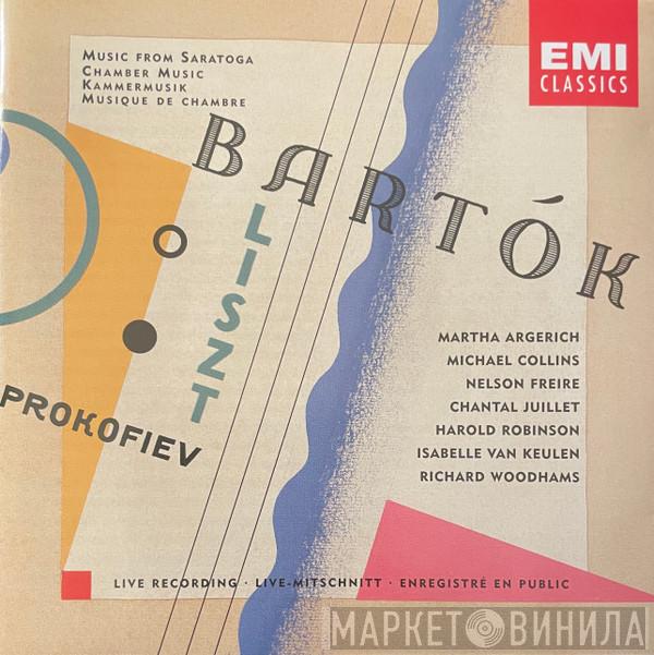 Béla Bartók, Franz Liszt, Sergei Prokofiev, Martha Argerich, Michael Collins , Nelson Freire, Chantal Juillet, Harold Robinson , Isabelle van Keulen, Richard Woodhams - Music From Saratoga Chamber Music Kammermusik Musique Du Chambre