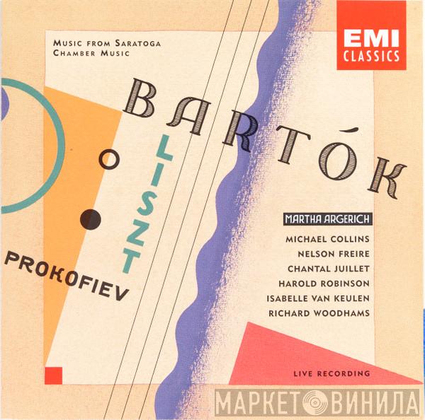 - Béla Bartók - Franz Liszt - Sergei Prokofiev , Martha Argerich , Michael Collins  , Nelson Freire , Chantal Juillet , Harold Robinson  , Isabelle van Keulen  Richard Woodhams  - Music From Saratoga Chamber Music