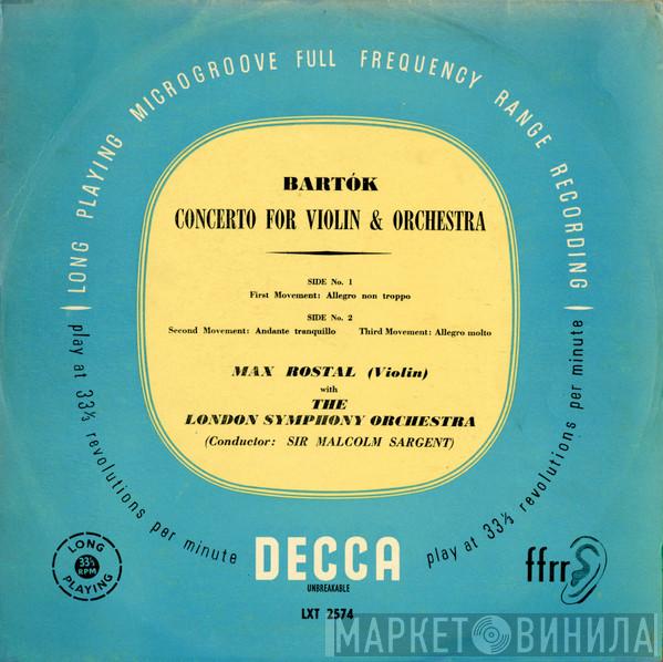 , Béla Bartók , Max Rostal , The London Symphony Orchestra  Sir Malcolm Sargent  - Concerto For Violin & Orchestra