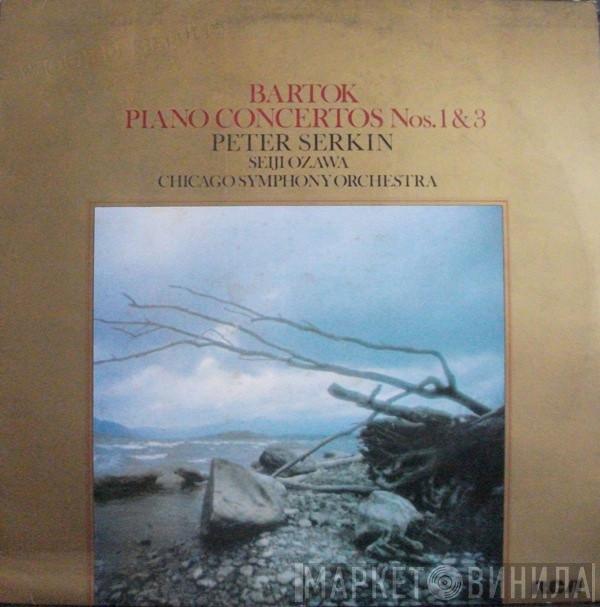 Béla Bartók, Seiji Ozawa, The Chicago Symphony Orchestra, Peter Serkin - Bartók Piano Concertos Nos. 1 & 3