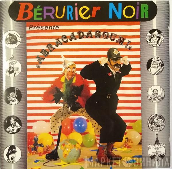  Bérurier Noir  - "Abracadaboum!"