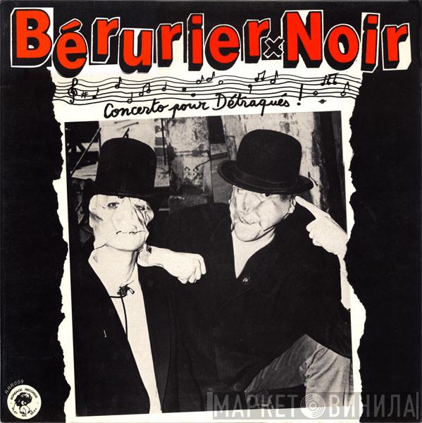 Bérurier Noir  - Concerto Pour Détraqués