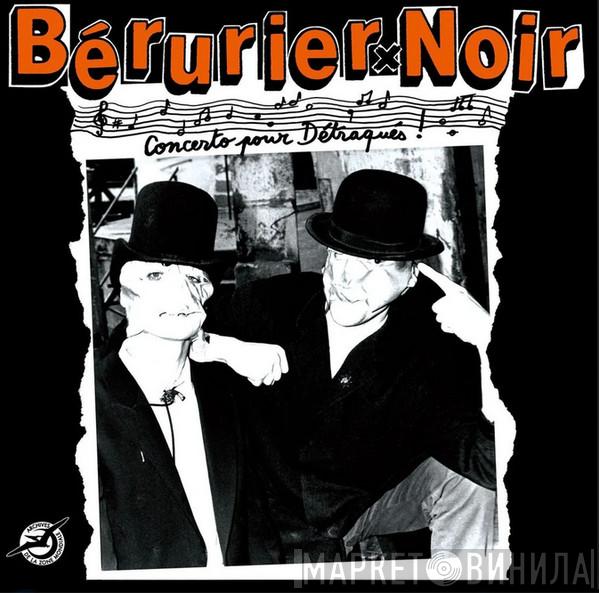  Bérurier Noir  - Concerto Pour Détraqués
