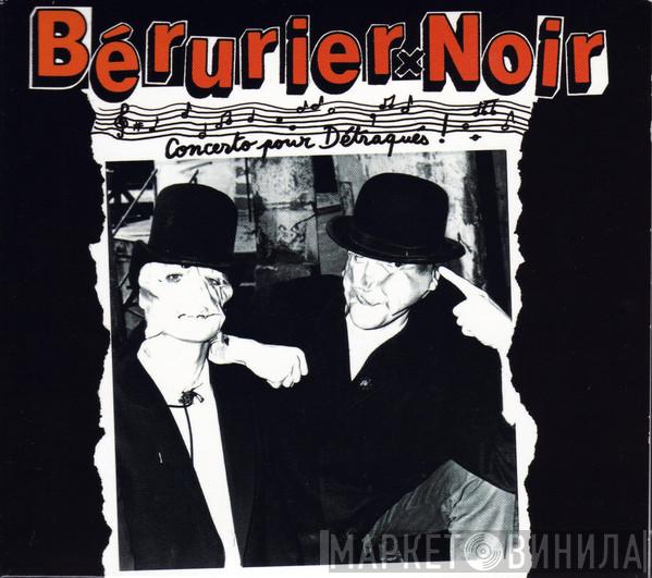  Bérurier Noir  - Concerto Pour Détraqués