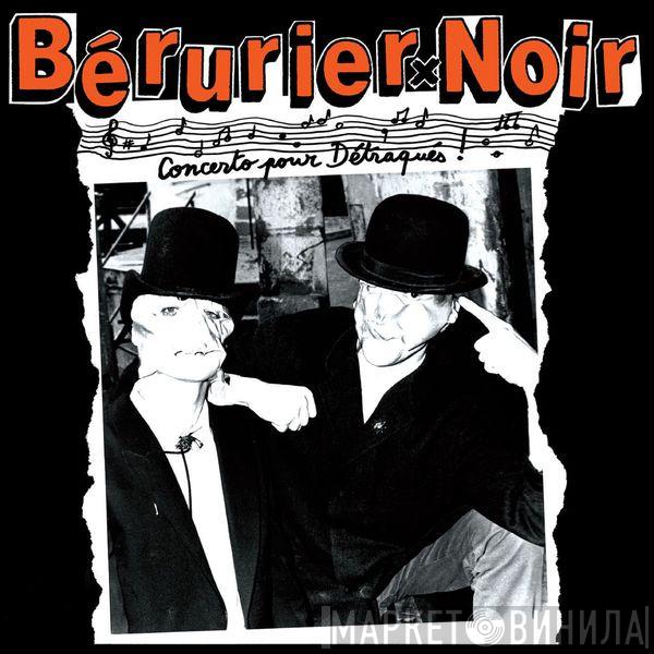 Bérurier Noir - Concerto Pour Détraqués