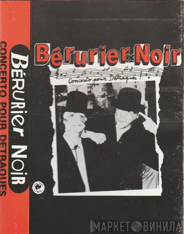  Bérurier Noir  - Concerto Pour Détraqués