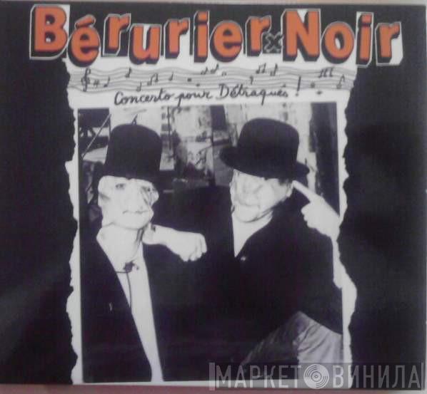  Bérurier Noir  - Concerto Pour Détraqués