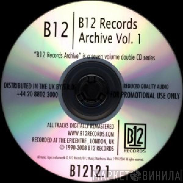 B12 - B12 Records Archive Vol. 1