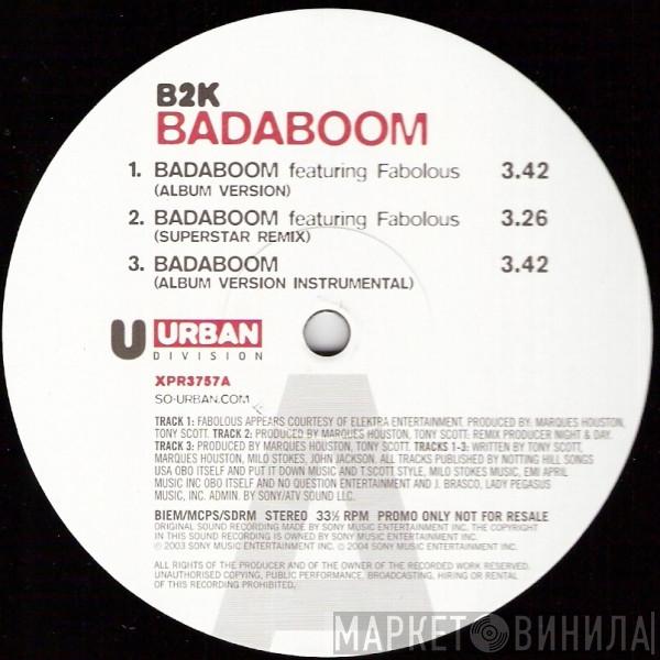 B2K - Badaboom