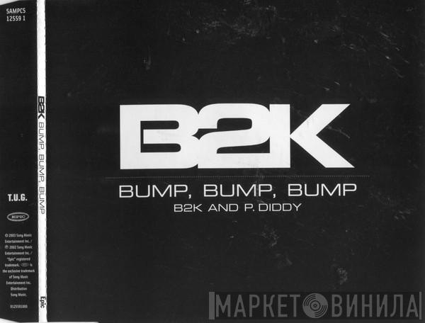 B2K, P. Diddy - Bump, Bump, Bump