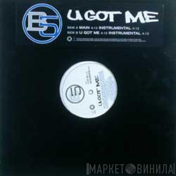 B5 - U Got Me